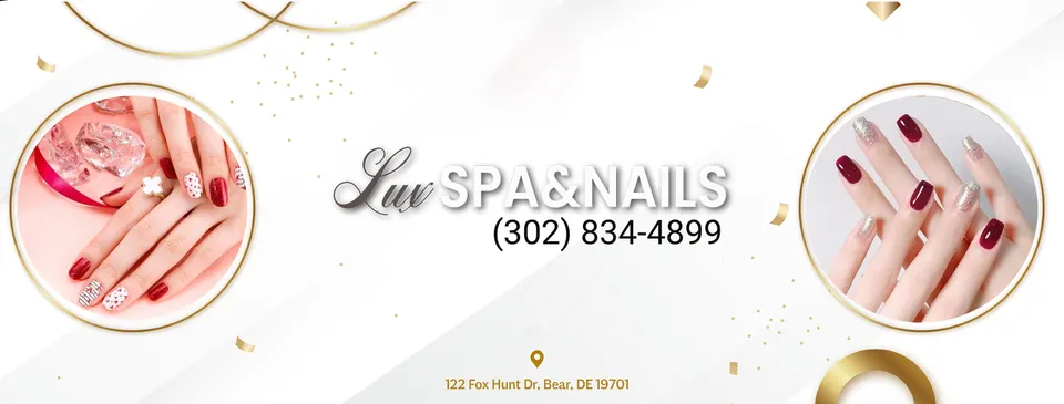 Lux Nail Salon & Spa — Nail salon in Bear